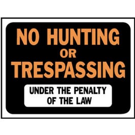 No Hunting/Trespassing Sign, Plastic, 9 x 12-In.